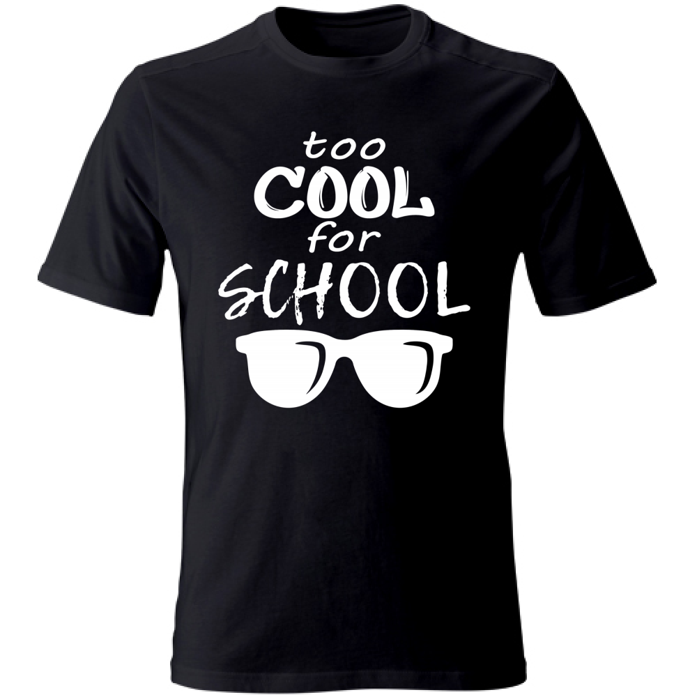 T-Shirt Unisex Too Cool For School