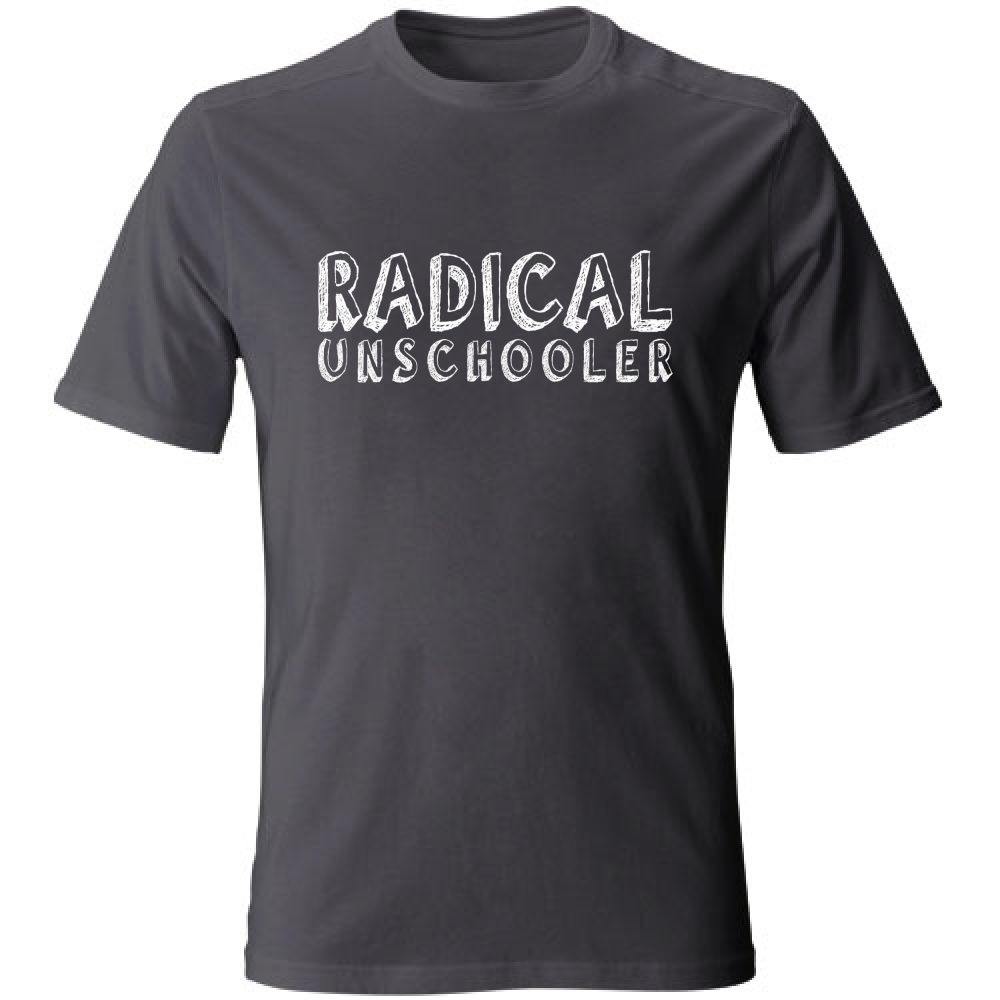 T-Shirt Unisex Radical Unschooler