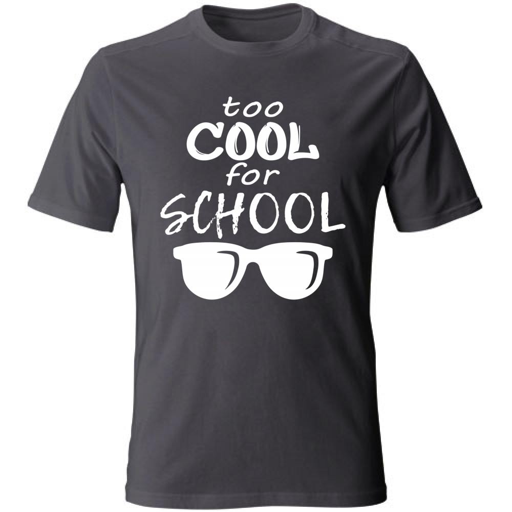 T-Shirt Unisex Too Cool For School