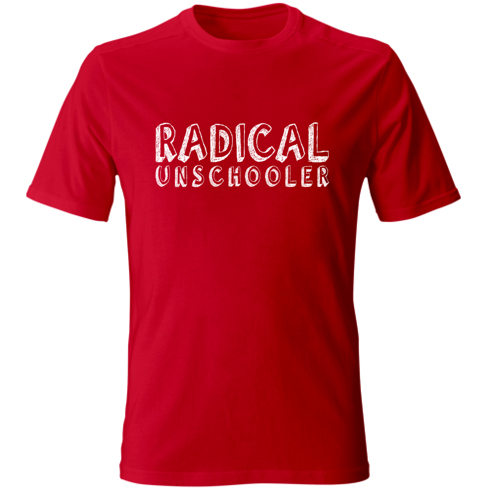 T-Shirt Unisex Radical Unschooler