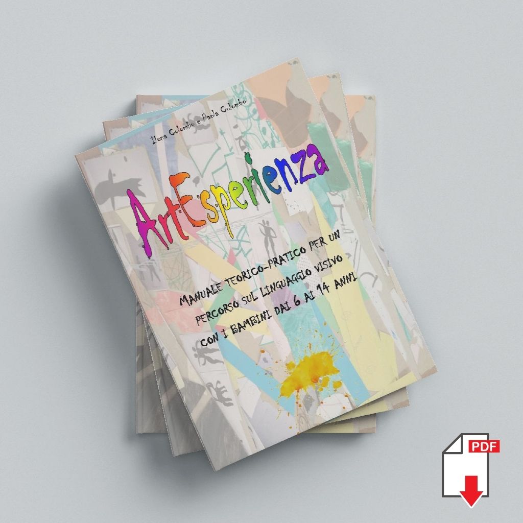 “ArtEsperienza. Manuale teorico-pratico per un percorso sul linguaggio visivo". Formato pdf, età 6-14 anni.