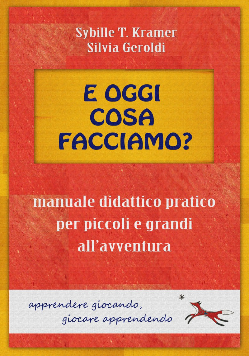 "Manuale" didattico pratico per piccoli e grandi all’avventura. Apprendere giocando, giocare apprendendo". In formato pdf, età 5-15 anni.