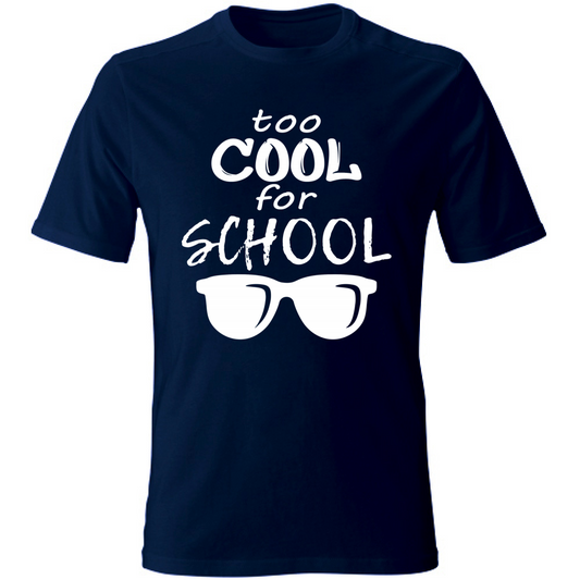 T-Shirt Unisex Too Cool For School