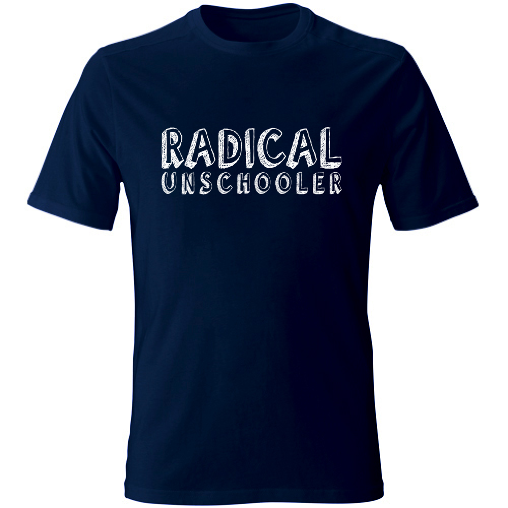 T-Shirt Unisex Radical Unschooler