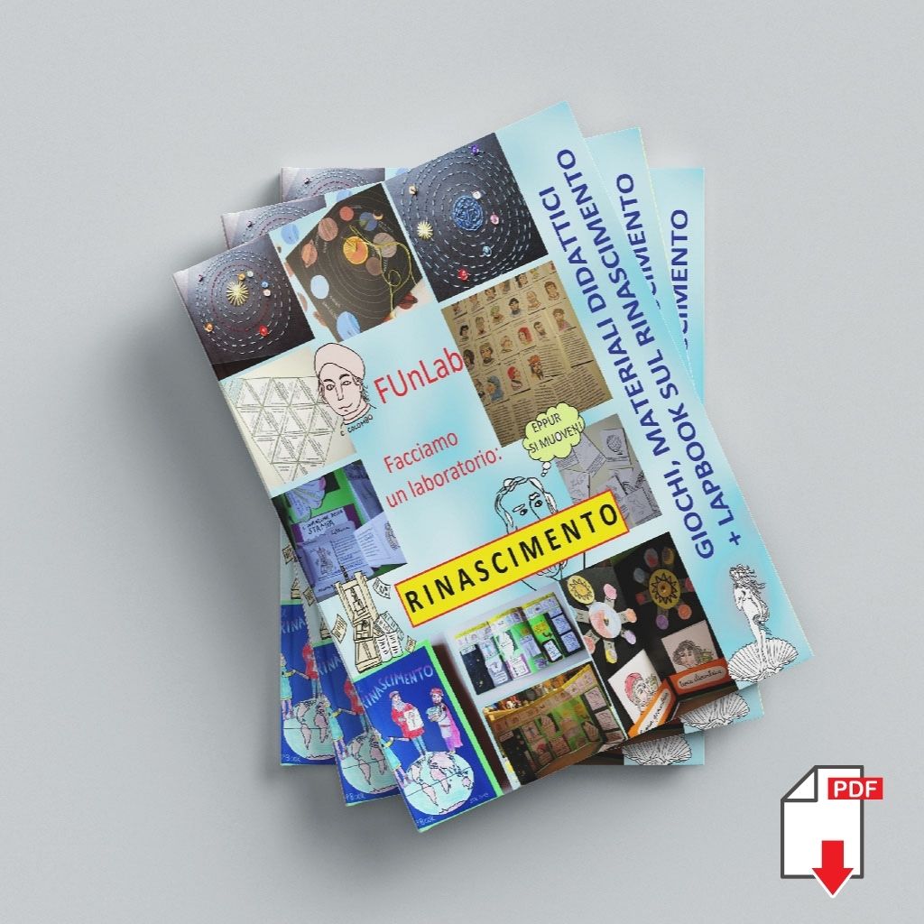 FUNLAB “Il Rinascimento”. Raccolta materiali didattici e lapbook. Formato pdf, età 9-14 anni.